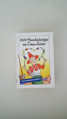 Bild des Verkufers fr 1000 HAUSHALTSTIPPS AUS OMAS ZEITEN. zum Verkauf von Butterfly Books GmbH & Co. KG