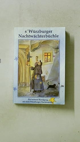 Bild des Verkufers fr WRZBURGER NACHTWCHTERBCHLE. ein heiterer Stadtrundgang mit dem Wrzburger Nachtwchter Wolfgang Mainka zum Verkauf von Butterfly Books GmbH & Co. KG