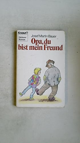 Imagen del vendedor de OPA, DU BIST MEIN FREUND. Roman a la venta por Butterfly Books GmbH & Co. KG