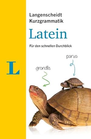 Bild des Verkufers fr Langenscheidt Kurzgrammatik Latein - Buch mit Download: Die Grammatik fr den schnellen Durchblick zum Verkauf von Gerald Wollermann