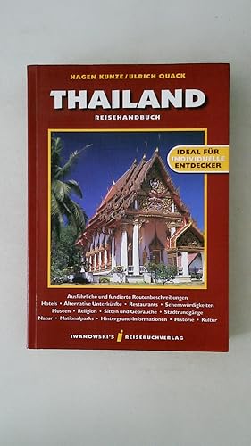 Bild des Verkufers fr THAILAND. Reisehandbuch ; ausfhrliche und fundierte Routenbeschreibungen, Hotels, alternative Unterknfte, Restaurants, Sehenswrdigkeiten, Museen, Religion, Sitten und Gebruche, Stadtrundgnge, Natur, Nationalparks, Hintergrund-Informationen, Historie, Kultur ; ideal fr individuelle Entdecker zum Verkauf von Butterfly Books GmbH & Co. KG