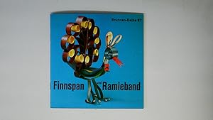 Bild des Verkufers fr FINNSPAN UND RAMIEBAND. Brunnen-Reihe 87 zum Verkauf von Butterfly Books GmbH & Co. KG