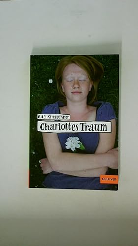 Seller image for CHARLOTTES TRAUM. Roman for sale by Butterfly Books GmbH & Co. KG