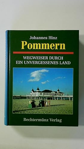 Bild des Verkufers fr POMMERN - WEGWEISER DURCH EIN UNVERGESSENES LAND. zum Verkauf von Butterfly Books GmbH & Co. KG