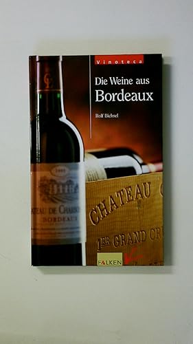 Bild des Verkufers fr DIE WEINE AUS BORDEAUX. zum Verkauf von Butterfly Books GmbH & Co. KG