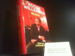 Bild des Verkufers fr Musik! : ber ein Lebensgefhl. Roger Willemsen ; herausgegeben von Insa Wilke zum Verkauf von Der Buchecker