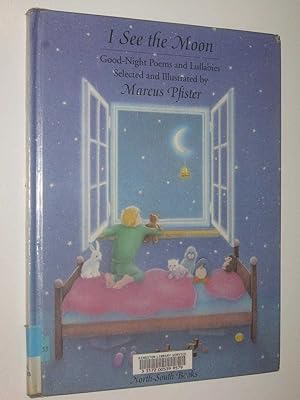 Seller image for I See The Moon : Good Night Poems and Lullabies for sale by Manyhills Books