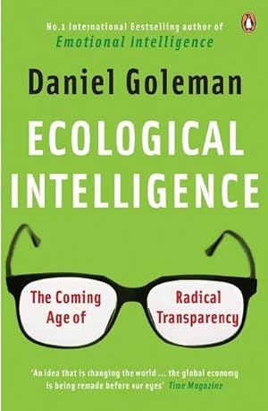 Seller image for Ecological Intelligence : The Coming Age of Radical Transparency for sale by AHA-BUCH GmbH