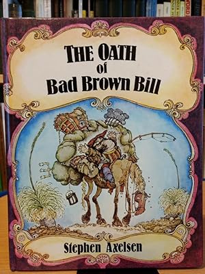 Seller image for The Oath of Bad Brown Bill. for sale by PlanetderBuecher