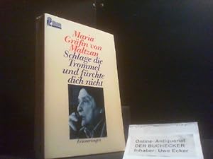 Schlage die Trommel und fürchte dich nicht : Erinnerungen. Maria Gräfin von Maltzan / Ullstein ; ...