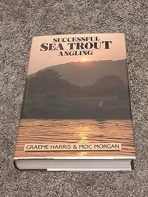 Image du vendeur pour SUCCESSFUL SEA TROUT ANGLING: UK FIRST EDITION HARDCOVER mis en vente par Books for Collectors