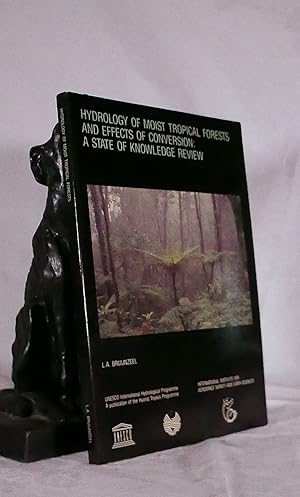 HYDROLOGY OF MOIST TROPICAL FORESTS AND EFFECTS OF CONVERSION