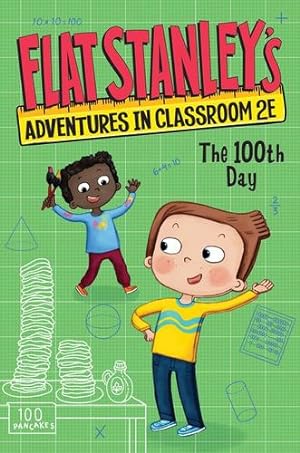 Seller image for Flat Stanley's Adventures in Classroom 2E #3: The 100th Day by Brown, Jeff, Egan, Kate [Paperback ] for sale by booksXpress