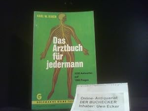 Das Arztbuch für jedermann : Ursachen, Wesen u. Behandlungen d. Alltagskrankheiten. Goldmanns gel...