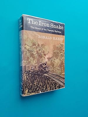 The Iron Snake: The Story of the Uganda Railway