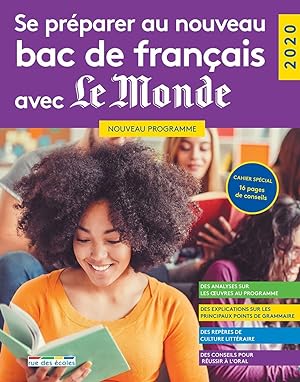 Se préparer au nouveau bac de français avec Le Monde: Nouveau programme cahier spécial 16 pages d...