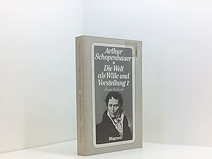 Bild des Verkufers fr Die Welt als Wille und Vorstellung, Band 1: Erster Teilband Bd. 1. Die Welt als Wille und Vorstellung. - Bd. 1. Vier Bcher, nebst einem Anhange, der die Kritik der Kantischen Philosophie enthlt, Teilbd. 1 zum Verkauf von Book Broker