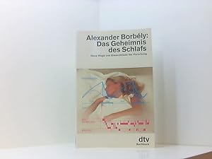 Seller image for Das Geheimnis des Schlafs: Neue Wege und Erkenntnisse der Forschung neue Wege u. Erkenntnisse d. Forschung for sale by Book Broker