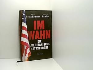 Bild des Verkufers fr Im Wahn die amerikanische Katastrophe zum Verkauf von Book Broker