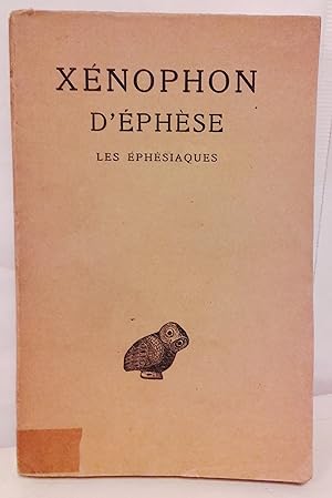 Les Ephésiaques ou le roman d'Habrocomès et d'Anthia. Texte établi et traduit par Georges Dalmeyda.