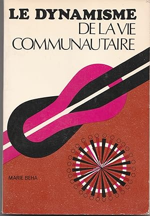 Le dynamisme de la vie communautaire