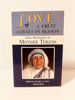 Seller image for Love: A Fruit Always in Season: Daily Meditations From the Words of Mother Teresa of Calcutta [VINTAGE 1989] for sale by Vero Beach Books