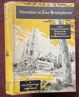 Seller image for ADVENTURE IN TWO HEMISPHERES INCLUDING CAPTAIN VANCOUVER'S VOYAGE. for sale by Graham York Rare Books ABA ILAB