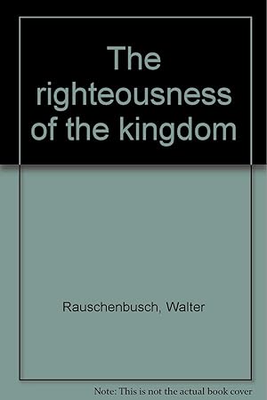 Bild des Verkufers fr The righteousness of the kingdom, zum Verkauf von Redux Books