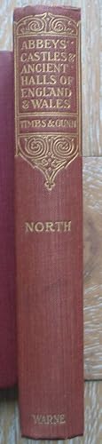 Image du vendeur pour Abbeys Castles and Ancient Halls of England & Wales - their legendary Lore & popular History - North & Wales mis en vente par Brian P. Martin Antiquarian and Collectors' Books