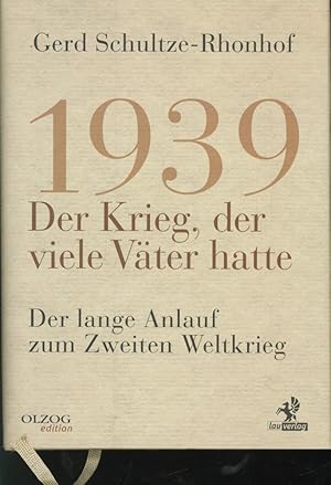 Immagine del venditore per 1939   Der Krieg, der viele Vter hatte: Der lange Anlauf zum Zweiten Weltkrieg venduto da Antiquariat Kastanienhof