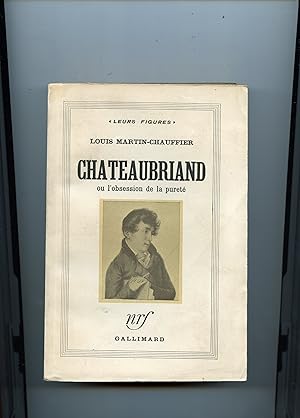 CHATEAUBRIAND OU L' OBSESSION DE LA PURETÉ