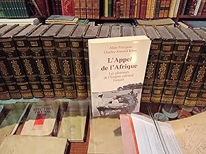 Seller image for L'Appel de l'Afrique. Les pionniers de l'Empire colonial franais for sale by Librairie FAUGUET