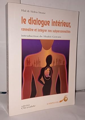 Le dialogue intérieur ; connaitre et intégrer nos subpersonnalités