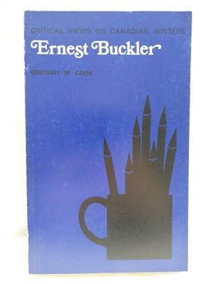 Seller image for Ernest Buckler (Critical Views on Canadian Writers) for sale by Dave Shoots, Bookseller