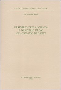 Desiderio della scienza e desiderio di Dio nel Convivio di Dante