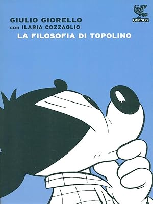 Bild des Verkufers fr La filosofia di topolino zum Verkauf von Librodifaccia
