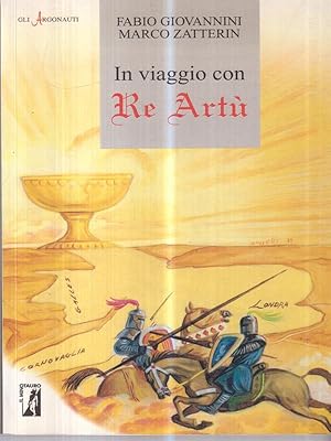Bild des Verkufers fr In viaggio con Re Artu' zum Verkauf von Librodifaccia
