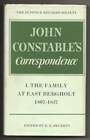 Seller image for John Constable's Correspondence: 1. The Family at East Bergholt 1807 - 1837 for sale by Frances Wetherell