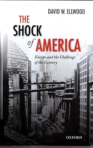 Immagine del venditore per Shock of America: Europe and the Challenge of the Century (Oxford History of Modern Europe) venduto da High Street Books