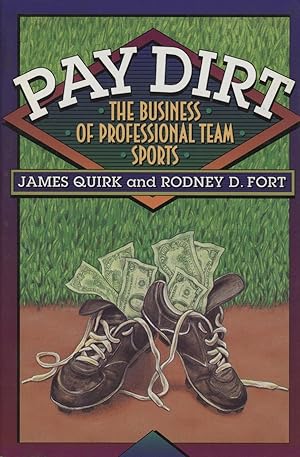 Seller image for PAY DIRT - THE BUSINESS OF PROFESSIONAL TEAM SPORTS for sale by Sportspages