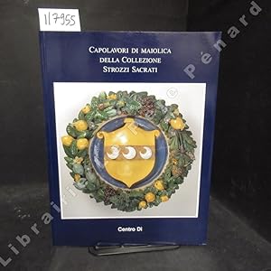 Seller image for Capolavori di maiolica della Collezione Strozzi Sacrati for sale by Librairie-Bouquinerie Le Pre Pnard