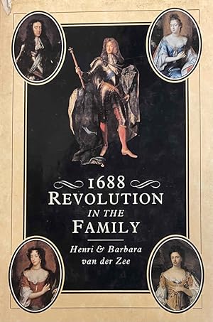 Bild des Verkufers fr 1688 Revolution in the Family zum Verkauf von Antiquariaat Schot