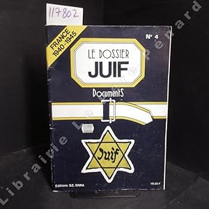 Bild des Verkufers fr Le Dossier Juif N 4 : France 1940-1945 - Documents zum Verkauf von Librairie-Bouquinerie Le Pre Pnard