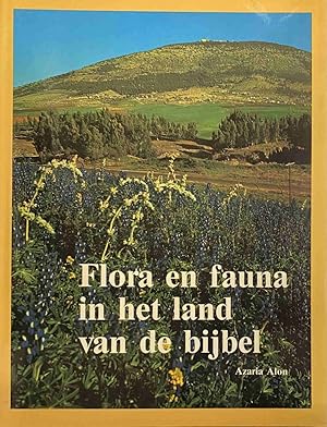 Imagen del vendedor de Flora en fauna in het land van de bijbel a la venta por Antiquariaat Schot