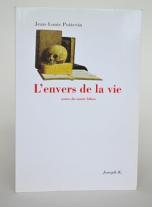 Imagen del vendedor de L'envers de la vie : notes du mont Athos a la venta por Librairie Raimbeau