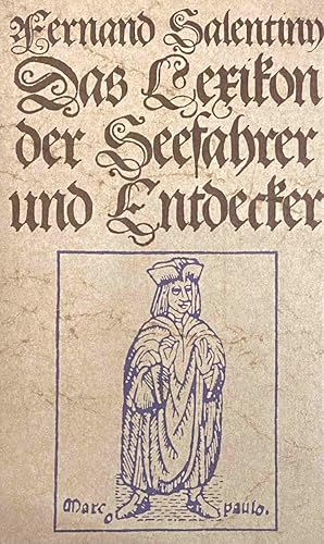 Imagen del vendedor de Das Lexikon der Seefahrer und Entdecker. Mit 134 Bilddokumenten und 10 Karten a la venta por Antiquariaat Schot