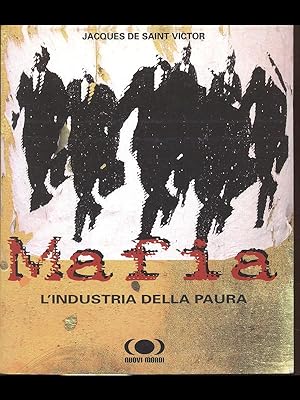 Bild des Verkufers fr Mafia - l'ndustria della paura zum Verkauf von Librodifaccia