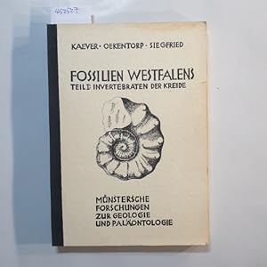 Fossilien Westfalens, Teil 1: Invertebraten der Kreide (=Münster. Forsch. Geol. Paläont., 33/34.)