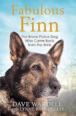 Bild des Verkufers fr Fabulous Finn: The Brave Police Dog Who Came Back from the Brink zum Verkauf von WeBuyBooks