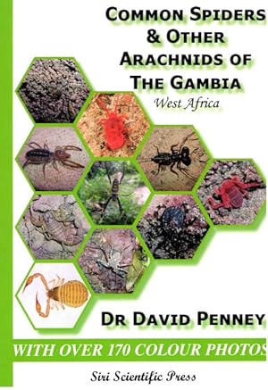 Bild des Verkufers fr Common Spiders & other Arachnids of the Gambia, West Africa zum Verkauf von PEMBERLEY NATURAL HISTORY BOOKS BA, ABA